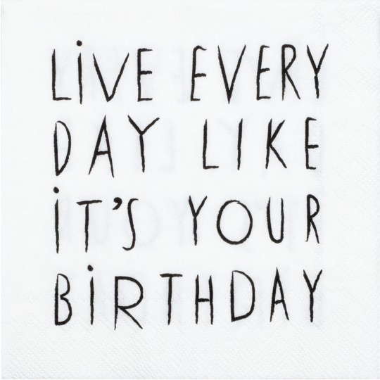 Raeder - Χαρτοπετσέτα Live Every Day Like It's Your Birthday
